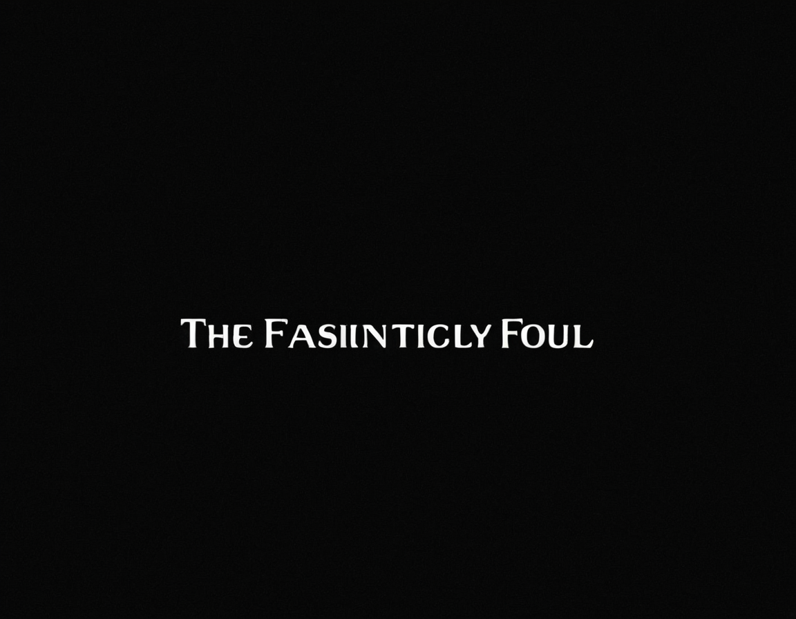 The Fascinatingly Foul